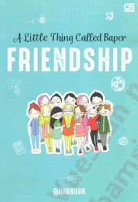 Image of A Little Thing Called Baper: Friendship
