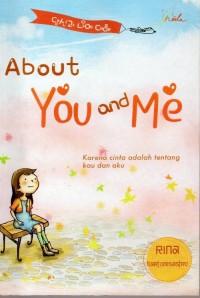 Image of About You And Me, Karena Cinta Adalah Tentang Kau ...