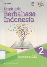 Image of Produktif Berbahasa Indonesia Untuk SMK/MAK Kelas XI