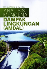 Image of Analisis Mengenai Dampak Lingkungan (Amdal)