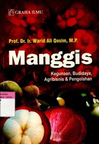 Image of Manggis: Kegunaan, Budidaya, Agribisnis & Pengolahan