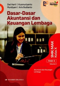 Image of Dasar-Dasar Akuntansi dan Keuangan Lembaga SMK/MAK Kelas X Fase E