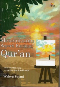 Image of Mencintaimu Seperti Kucintai Al Quran