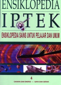 Image of Ensikopedia IPTEK : Ensiklopedia Sains Untuk Pelajar dan Umum 4