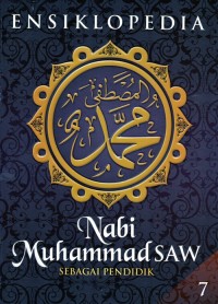 Image of Ensiklopedia Nabi Muhammad SAW 7: Sebagai Pendidik
